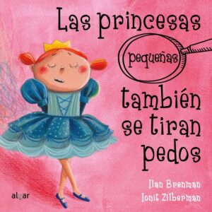 Portada del libro Las princesas pequeñas también se tiran pedos