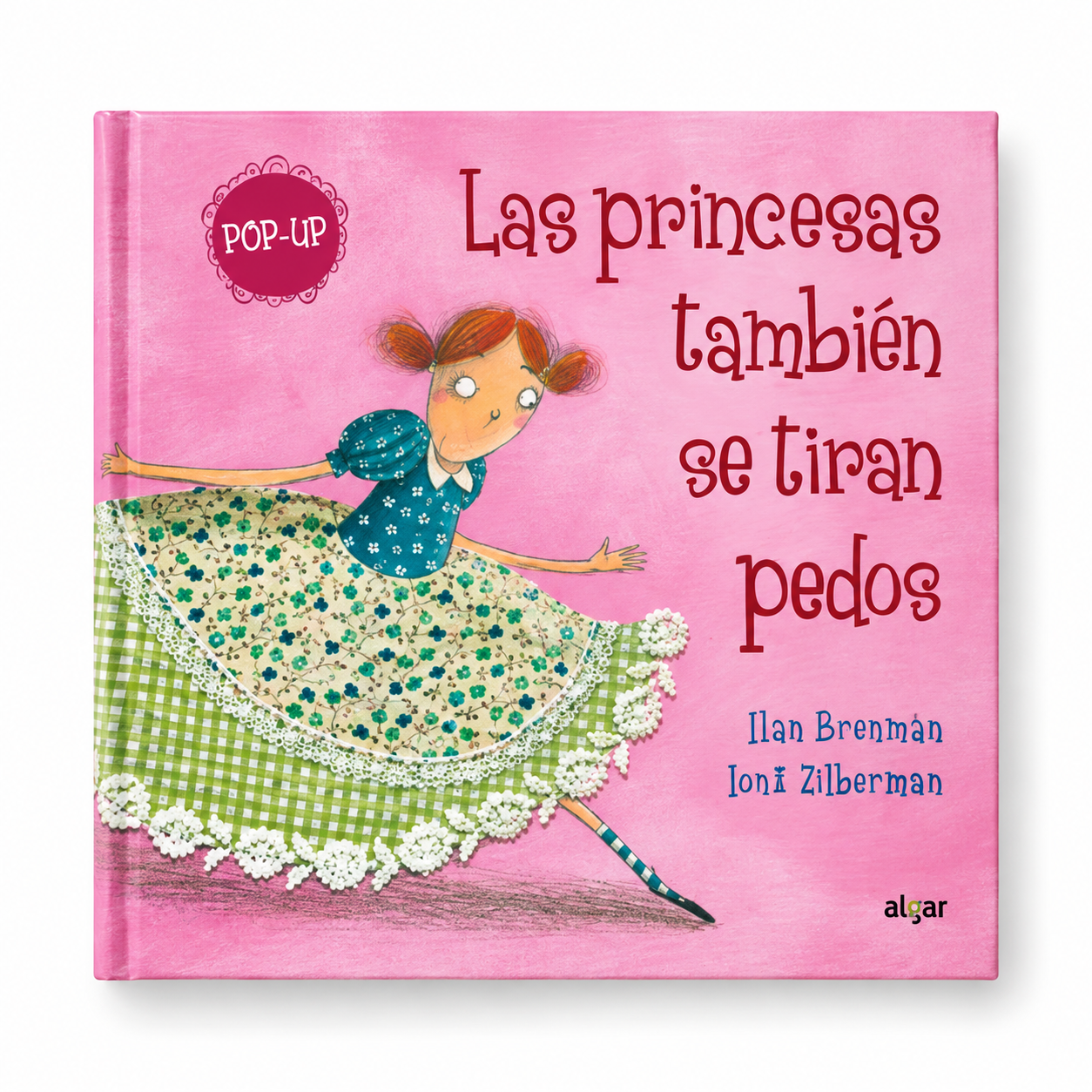 Las princesas también se tiran pedos (Pop-up) – Ilan Brenman Portada de Las princesas también se tiran pedos Pop-up de Ilan Brenman