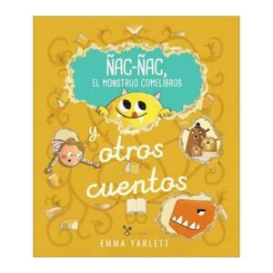 Portada de Ñac-ñac, el monstruo comelibros y otros cuentos de Emma Yarlett